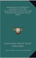 Kurzgefasste Historische Nachricht Von Der Gegenwartigen Verfassung Der Evangelischen Bruder Unitat (1823)