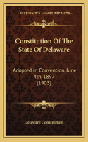 Constitution Of The State Of Delaware