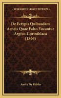 De Ectypis Quibusdam Aeneis Quae Falso Vocantur Argivo-Corinthiaca (1896)