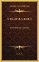 At The End Of The Rainbow