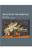 The Acts of the Apostles; An Exposition