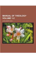 Manual of Theology Volume 1-2