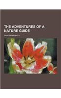 The Adventures of a Nature Guide: (English)