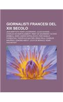 Giornalisti Francesi del XIX Secolo: Jean-Baptiste Henri Lacordaire, Jules Guesde, Charles de Montalembert, Remy de Gourmont, Octave Mirbeau(Italian)