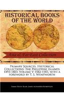 Philippine Islands 1493-1803; Volume V 1582-1583