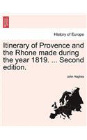 Itinerary of Provence and the Rhone Made During the Year 1819. ... Second Edition.
