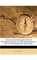 Essais Historiques Sur La Dissolution Et Le Retablissement de la Monarchie Angloise