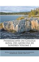 Pharmacopee Du College Royal Des Medecins de Londres Volume 1