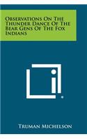 Observations on the Thunder Dance of the Bear Gens of the Fox Indians