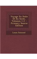 Voyage En Italie Et En Sicile, Volumes 1-2