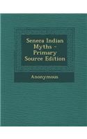 Seneca Indian Myths