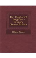 Mr. Claghorn's Daughter