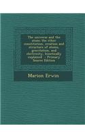 The Universe and the Atom; The Ether Constitution, Creation and Structure of Atoms, Gravitation, and Electricity, Kinetically Explained - Primary Source Edition