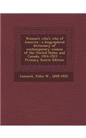 Woman's Who's Who of America: A Biographical Dictionary of Contemporary Women of the United States and Canada, 1914-1915