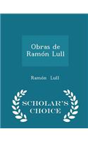Obras de Ramón Lull - Scholar's Choice Edition