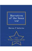 Narratives of the Sioux War - War College Series