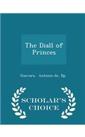 The Diall of Princes - Scholar's Choice Edition
