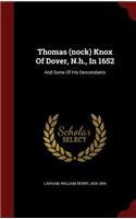 Thomas (nock) Knox Of Dover, N.h., In 1652: And Some Of His Descendants