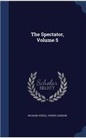 The Spectator, Volume 5