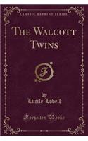 The Walcott Twins (Classic Reprint)