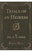 Trials of an Heiress, Vol. 2 of 3 (Classic Reprint)