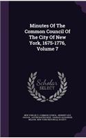 Minutes of the Common Council of the City of New York, 1675-1776, Volume 7