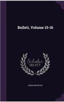 Bulleti, Volume 15-16