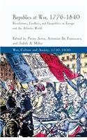 Republics at War, 1776-1840