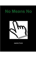 No Means No