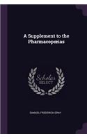 A Supplement to the Pharmacopoeias