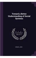 Toward a Better Understanding of Social Systems