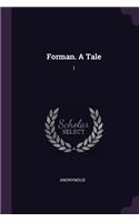 Forman. A Tale: 1