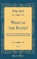 What of the Blind?, Vol. 2