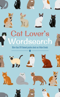 Cat Lover's Wordsearch: More Than 100 Themed Puzzles about Our Feline Friends(10 Animal Lover's Wordsearch)