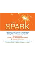 The Spark: The Breakthrough Plan for Losing Weight, Getting Fit, and Transforming Your Life