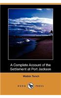 A Complete Account of the Settlement at Port Jackson (Dodo Press)