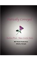 Poetically Conveyed