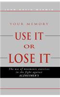 Use It or Lose It: The Use Of Mnemonic Excercises In The Fight Against Alzheimers(English)