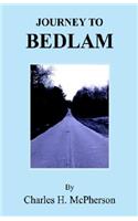 Journey to Bedlam