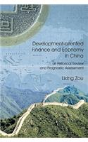Development-oriented Finance and Economy in China