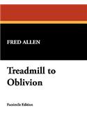 Treadmill to Oblivion