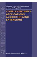 Complementarity: Applications, Algorithms and Extensions