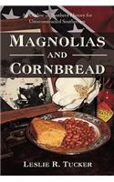 Magnolias and Cornbread