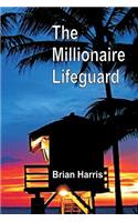 The Millionaire Lifeguard