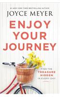 Enjoy Your Journey: Find the Treasure Hidden in Every Day