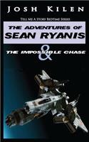 Tell Me A Story: Sean Ryanis & The Impossible Chase