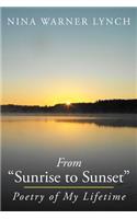 From Sunrise to Sunset