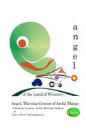 Angel, Thriving Creator of Artful Things
