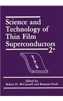 Science and Technology of Thin Film Superconductors 2