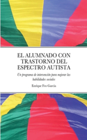 Alumnado Con Trastorno del Espectro Autista: Un programa de intervención para mejorar las habilidades sociales